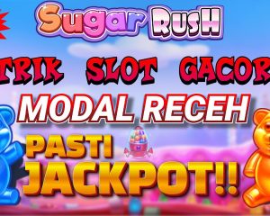 Trik Main Slot Sugar Rush
