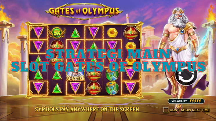 Strategi Slot Gates of Olympus